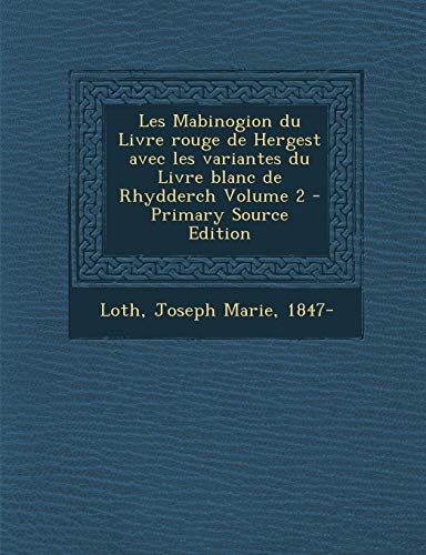 9781294468134: Les Mabinogion du Livre rouge de Hergest avec les variantes du Livre blanc de Rhydderch Volume 2