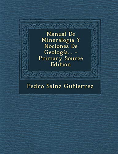 9781294492191: Manual De Mineraloga Y Nociones De Geologa... (Spanish Edition)