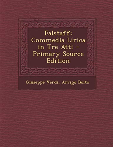 9781294502470: Falstaff; Commedia Lirica in Tre Atti