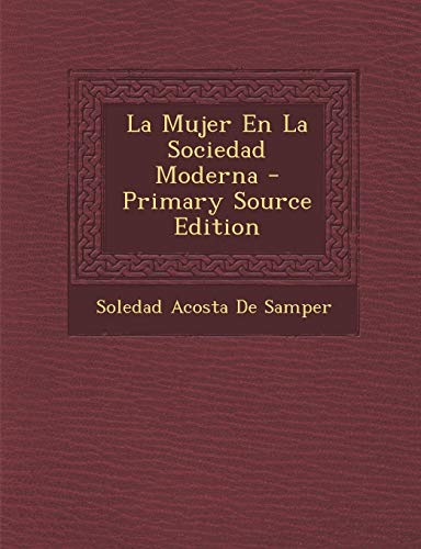 9781294505341: La Mujer En La Sociedad Moderna - Primary Source Edition (Spanish Edition)