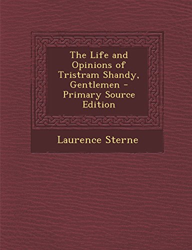 9781294527367: The Life and Opinions of Tristram Shandy, Gentlemen - Primary Source Edition