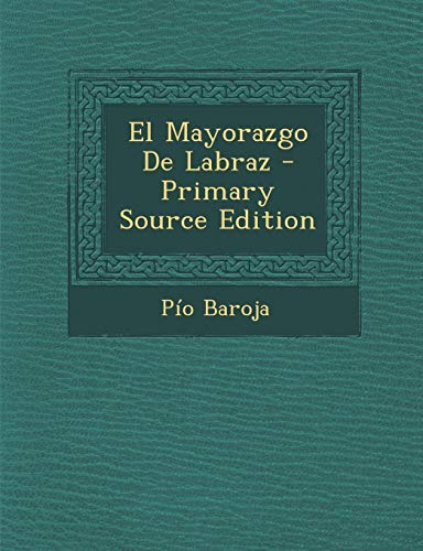 9781294527725: El Mayorazgo De Labraz (Spanish Edition)