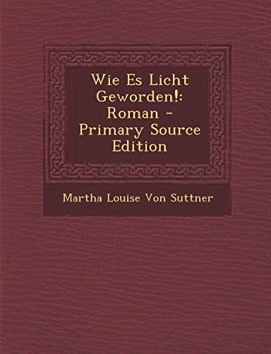 9781294541776: Wie Es Licht Geworden!: Roman