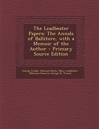 9781294553953: The Leadbeater Papers: The Annals of Ballitore, with a Memoir of the Author