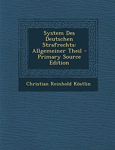 9781294595946: System Des Deutschen Strafrechts: Allgemeiner Theil