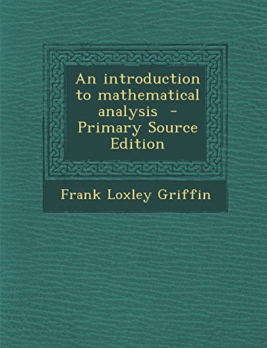 9781294669418: An Introduction to Mathematical Analysis