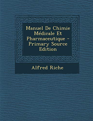 9781294672791: Manuel De Chimie Mdicale Et Pharmaceutique