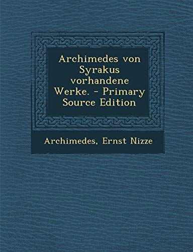 9781294694748: Archimedes von Syrakus vorhandene Werke.