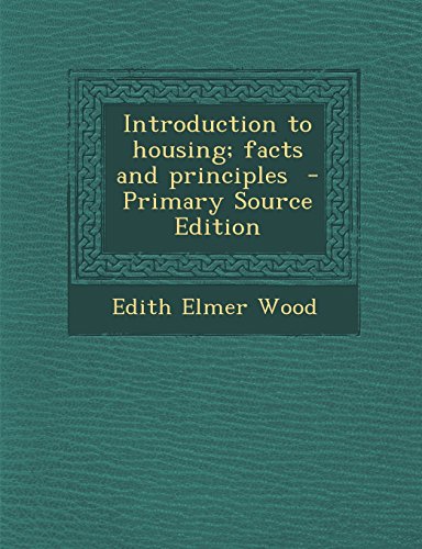 Beispielbild fr Introduction to Housing; Facts and Principles zum Verkauf von Adkins Books