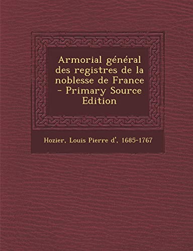9781294702078: Armorial gnral des registres de la noblesse de France