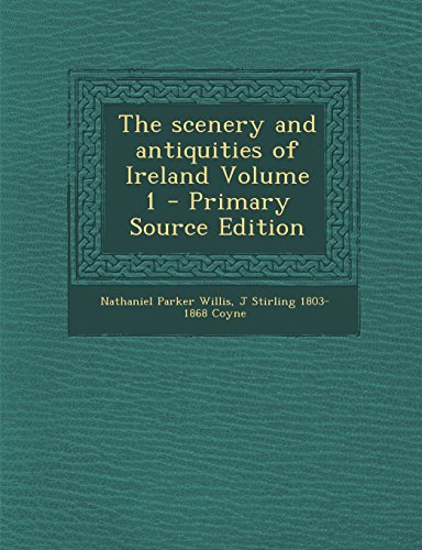 9781294711247: The scenery and antiquities of Ireland Volume 1