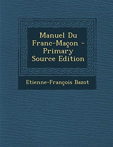 9781294718307: Manuel Du Franc-Maon