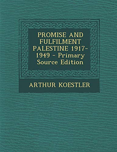 9781294723103: PROMISE AND FULFILMENT PALESTINE 1917-1949