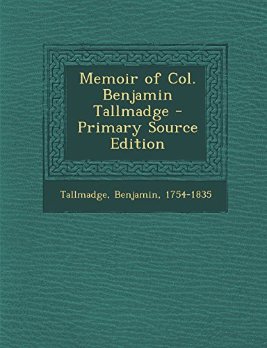 9781294725053: Memoir of Col. Benjamin Tallmadge - Primary Source Edition
