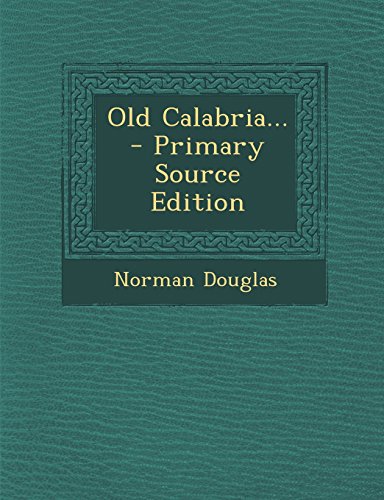 9781294727552: Old Calabria... - Primary Source Edition