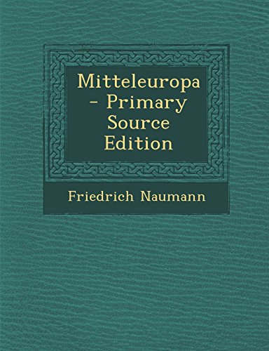 9781294749509: Mitteleuropa - Primary Source Edition