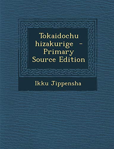 9781294760238: Tokaidochu hizakurige (Japanese Edition)