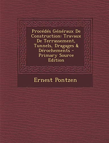 9781294765462: Procds Gnraux De Construction: Travaux De Terrassement, Tunnels, Dragages & Drochements