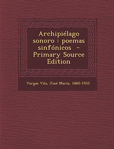 9781294769590: Archipilago sonoro: poemas sinfnicos (Spanish Edition)