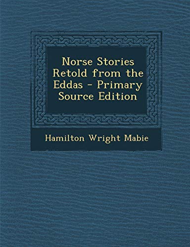 9781294771890: Norse Stories Retold from the Eddas