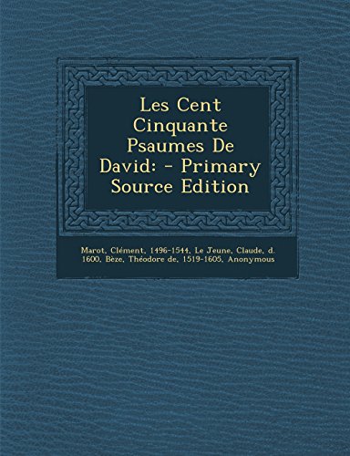 9781294783701: Les Cent Cinquante Psaumes De David (French Edition)