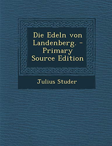9781294794516: Die Edeln von Landenberg.