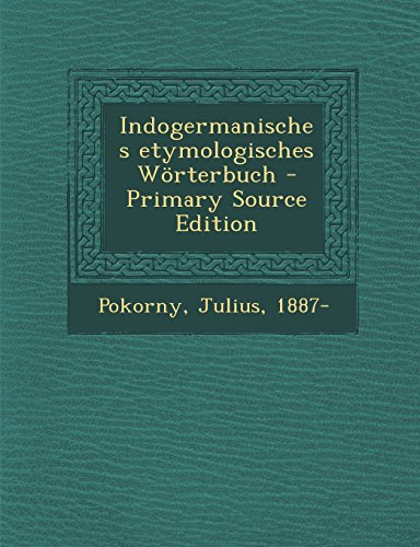 9781294829720: Indogermanisches etymologisches Wrterbuch (German Edition)