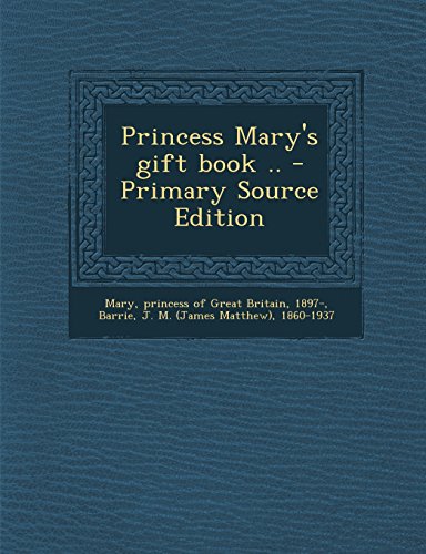 9781294845201: Princess Mary's gift book ..