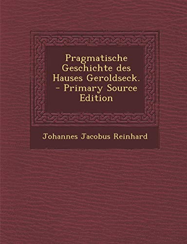 9781294867210: Pragmatische Geschichte Des Hauses Geroldseck.