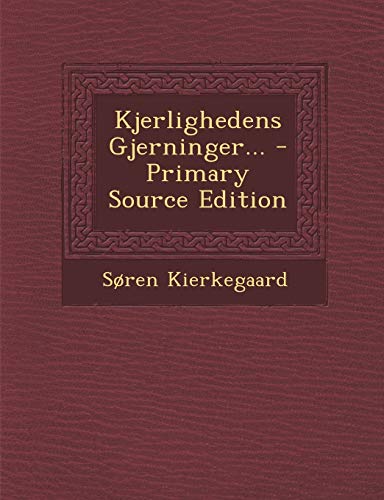 9781294871989: Kjerlighedens Gjerninger... - Primary Source Edition (Danish Edition)