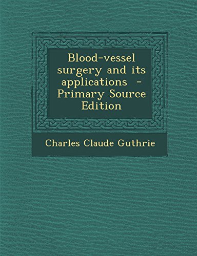 9781294885955: Blood-vessel surgery and its applications