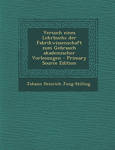 9781294888253: Versuch eines Lehrbuchs der Fabrikwissenschaft zum Gebrauch akademischer Vorlesungen - Primary Source Edition