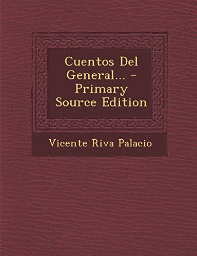 9781294913962: Cuentos Del General... (Spanish Edition)