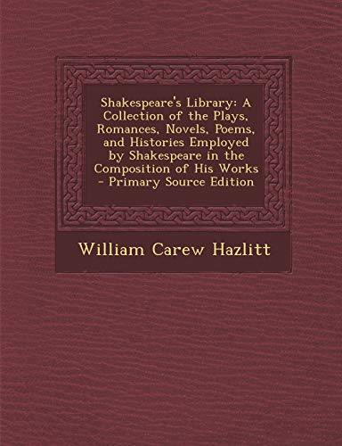 Beispielbild fr Shakespeare's Library : A Collection of the Plays, Romances, Novels, Poems, and Histories Employed by Shakespeare in the Composition of His Works - Pri zum Verkauf von Better World Books