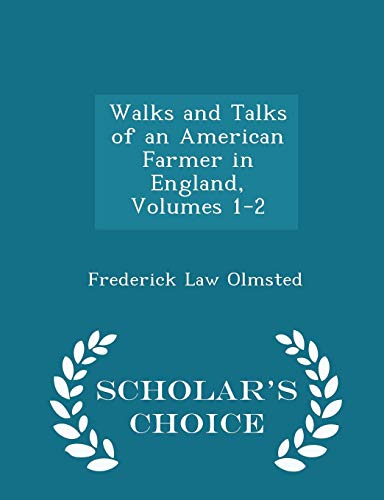 9781294963196: Walks and Talks of an American Farmer in England, Volumes 1-2 - Scholar's Choice Edition