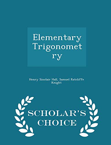 9781294969150: Elementary Trigonometry - Scholar's Choice Edition