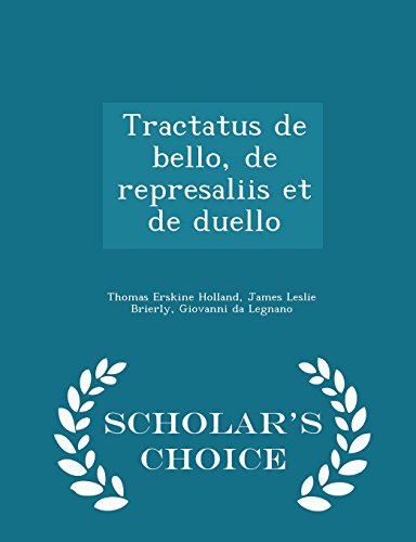 9781294992752: Tractatus de bello, de represaliis et de duello - Scholar's Choice Edition