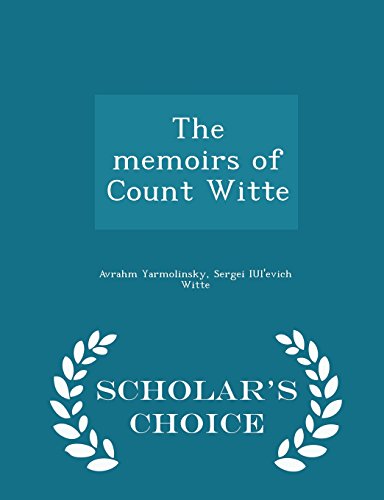 9781294995609: The memoirs of Count Witte - Scholar's Choice Edition