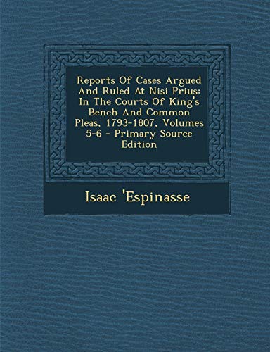 9781295043330: Reports Of Cases Argued And Ruled At Nisi Prius: In The Courts Of King's Bench And Common Pleas, 1793-1807, Volumes 5-6 - Primary Source Edition