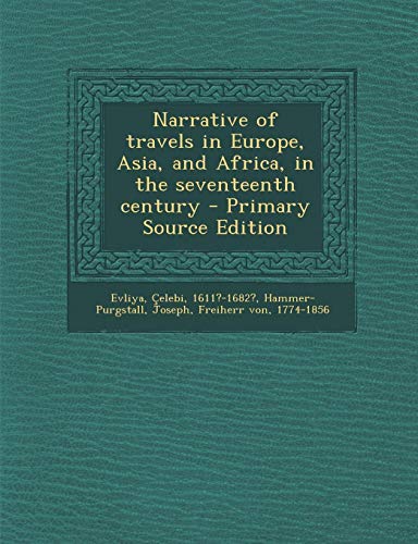 9781295046737: Narrative of travels in Europe, Asia, and Africa, in the seventeenth century - Primary Source Edition