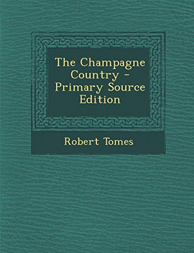 Stock image for The Champagne Country - Primary Source Edition for sale by Red's Corner LLC