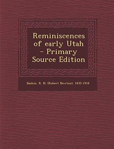9781295060221: Reminiscences of early Utah