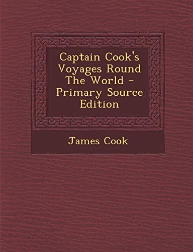 9781295067268: Captain Cook's Voyages Round The World