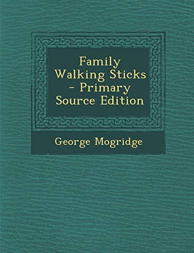 9781295069972: Family Walking Sticks - Primary Source Edition