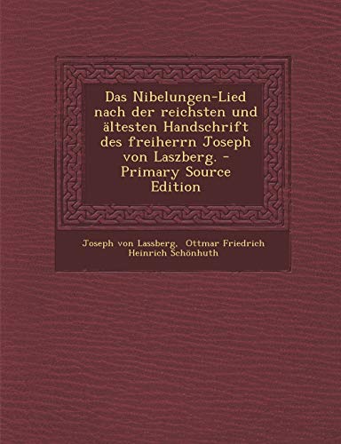 9781295089000: Das Nibelungen-Lied nach der reichsten und ltesten Handschrift des freiherrn Joseph von Laszberg.