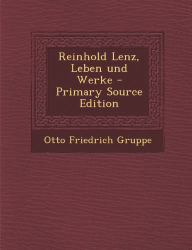 9781295142415: Reinhold Lenz, Leben und Werke - Primary Source Edition