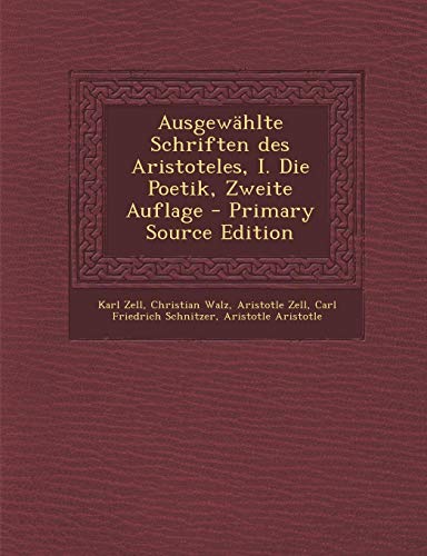 9781295170654: Ausgewhlte Schriften des Aristoteles, I. Die Poetik, Zweite Auflage - Primary Source Edition