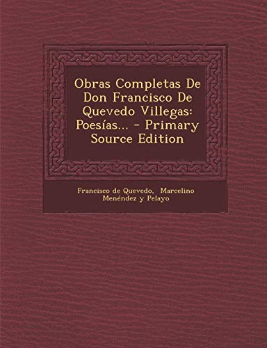 9781295182336: Obras Completas De Don Francisco De Quevedo Villegas: Poesas...