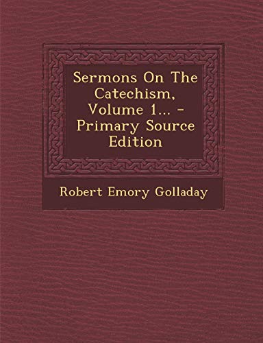 9781295197705: Sermons On The Catechism, Volume 1...