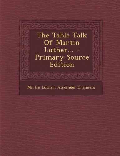 9781295198443: The Table Talk Of Martin Luther...